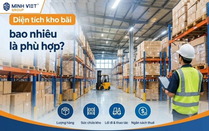 Chọn Diện Tích Cho Thuê Kho Bãi Bao Nhiêu Là Phù Hợp?